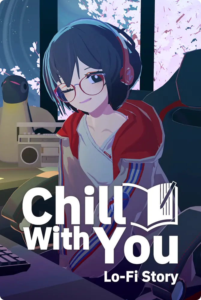 Chill with You : Lo-Fi Story