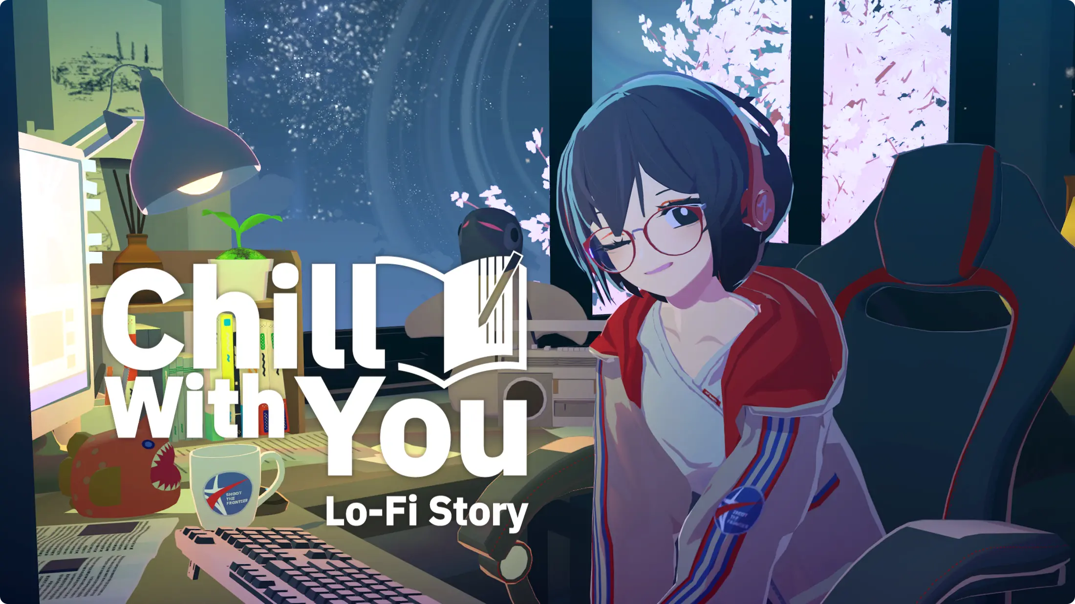 Chill with You : Lo-Fi Story