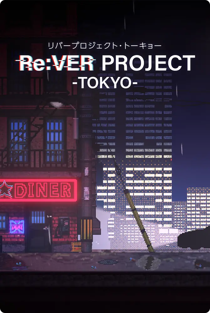 Re:VER PROJECT -TOKYO-
